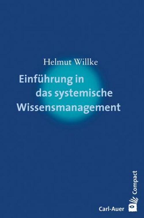Thumbnail - Einführung In Das Systemische Wissensmanagement Helmut Willke