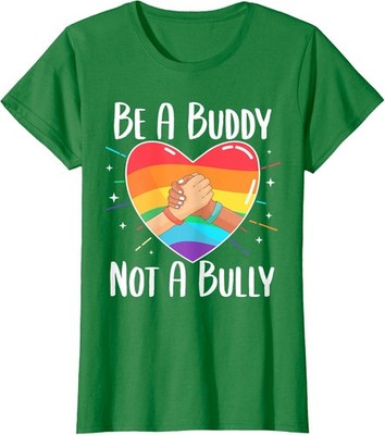 Be A Buddy Not A Bully Anti Bullying Month Kindness Ladies' Crewneck T-Shirt