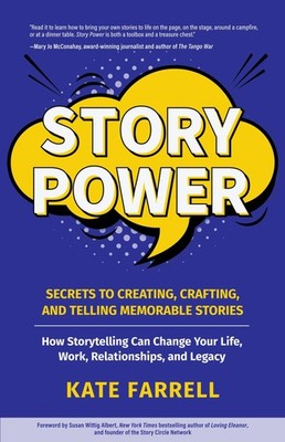 Story Power: Secrets to Creating, Crafting, and Telling Memorable Stories (Verb,