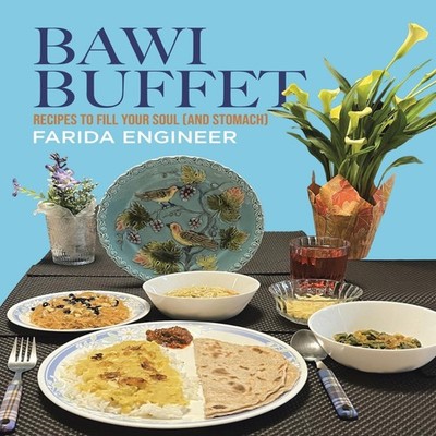 Bawi Buffet Recipes to Fill Your Soul (and Stomach) Farida Engine