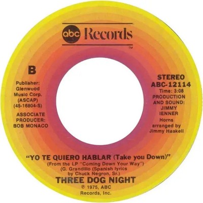 Three Dog Night Til The World Ends / Yo Te Quiero Hablar (Take You Down) ABC