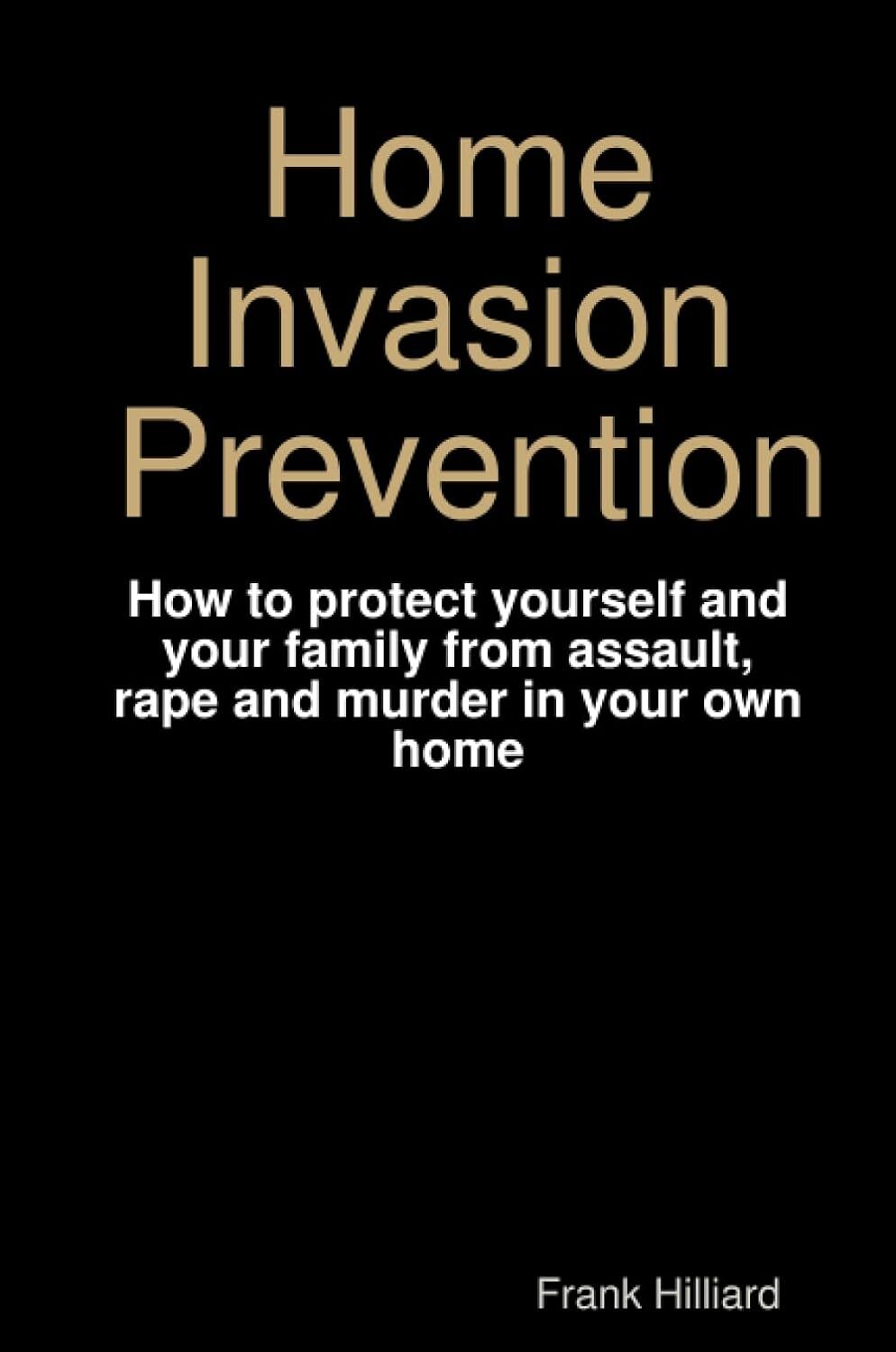 9780557043767 Home Invasion Prevention - Frank Hilliard
