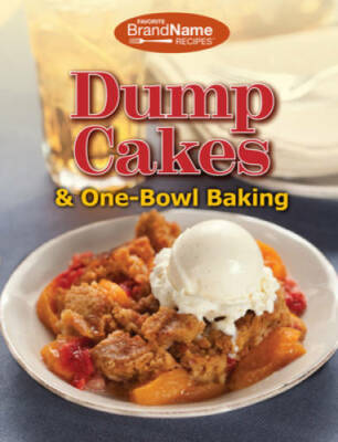 Dump Cakes & One-Bowl Baking - Spiral-bound - GOOD