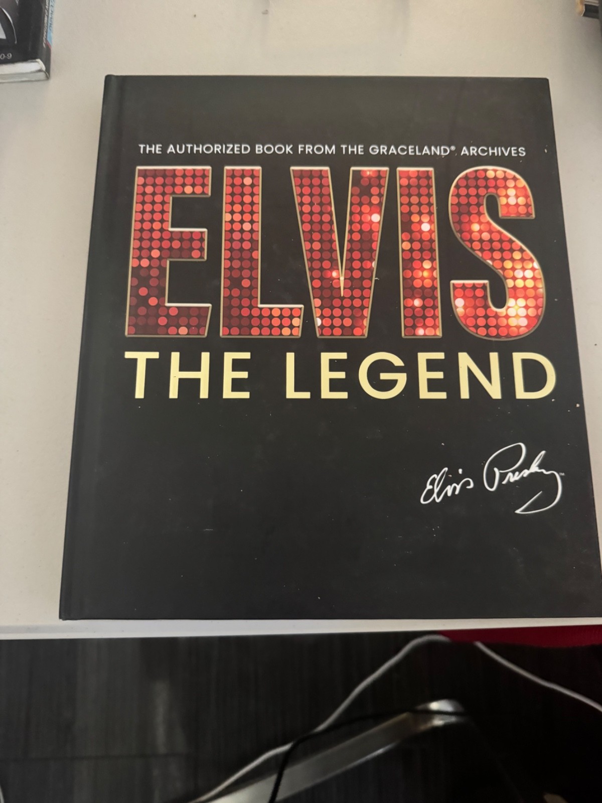 Elvis - The Legend: The Authorized Book from the Official Graceland Archive (Har