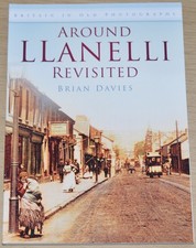 LLANELLI LOCAL HISTORY Wales Welsh Old Photographs NEW BOOK Streets Buildings