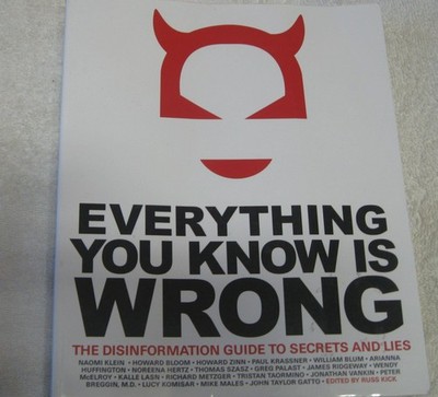 Everything You Know Is Wrong