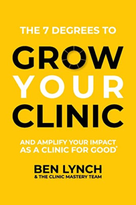 Grow Your Clinic: And amplify your impact as a clinic f - Paperback NEW Lynch, B
