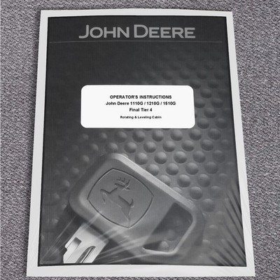 John Deere 1110G FT4 RL 1210G FT4 RL 1510G FT4 RL Owner Operators Manual F697700
