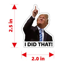 100-400 Trump Stickers I Did That Gas Pump Waterproof Vinyl Funny Humor Sticker