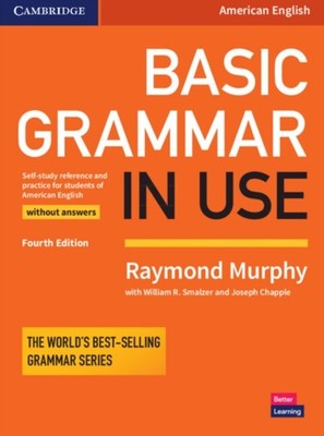 Basic Grammar in Use Student's Book without Answers by Raymond Murphy