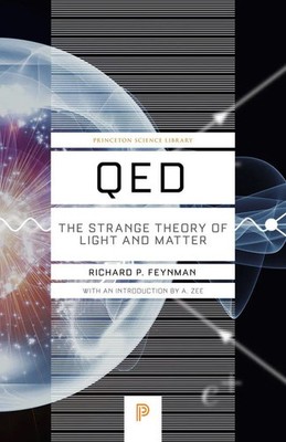 QED The Strange Theory of Light and Matter Richard P. Feynman Taschenbuch 2014