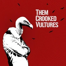 Them Crooked Vultures: Them Crooked Vultures