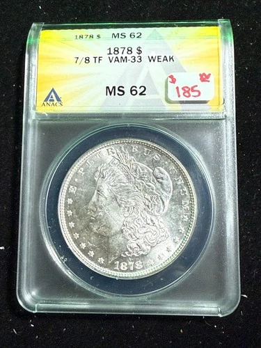 1878 MORGAN DOLLAR 7/8 TAIL FEATHERS VAM-33 WEAK ANACS MS 62