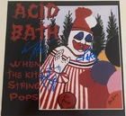 Acid Bath   *HAND SIGNED*   12x12 Photo  -  AUTOGRAPHED