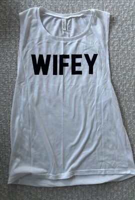 Bella Canvas Wifey White Womens Sleeveless Tank Top Size M