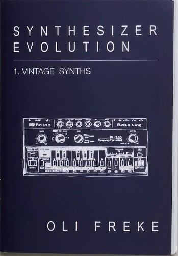 Synthesizer Evolution: Vintage Synths (Tascabile)