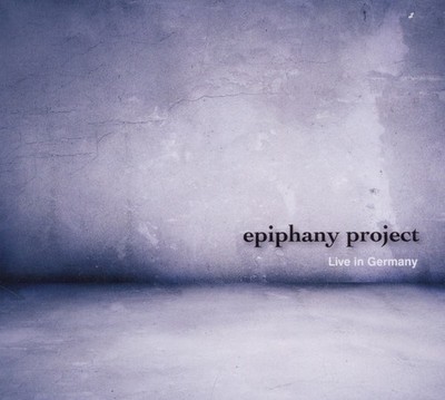 Epiphany Project Live In Germany (CD)