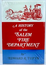 A History Of The Salem Fire Department by Edward R. Tufts Hardcover NEW SEALED