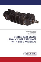 Subramayam Pavuluri (U. A.) | Design AND Static Analysis OF Camshaft With...