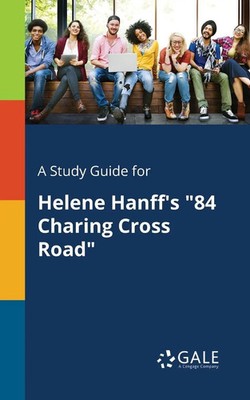 A Study Guide for Helene Hanff's ''84 Charing Cross Road'' | Cengage Learning Gale