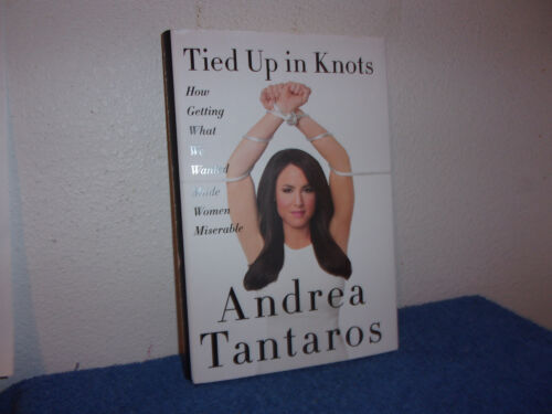Tied up in Knots : How Getting What They Wanted Has Made Women (PREMIÈRE ÉDITION) - Photo 1 sur 4