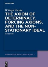 The Axiom of Determinacy, Forcing Axioms, and the Nonstationary Ideal by W. Hugh