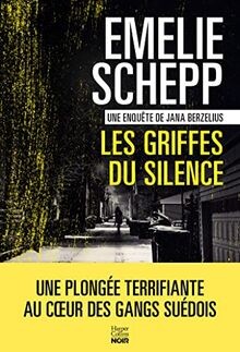 Les Griffes du silence von Schepp, Emelie | Buch | Zustand sehr gut
