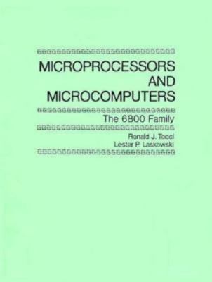 Microprocessors and Microcomputers: The 6800 Family by R. Tocci