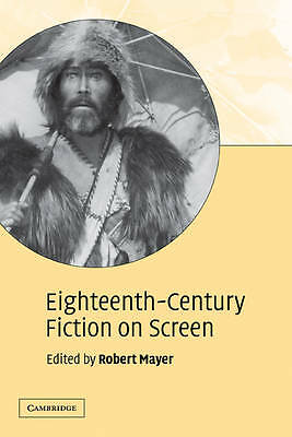 Eighteenth-Century Fiction on Screen Mayer Paperback Cambridge University Press