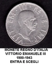 MONETE REGNO D'ITALIA V.EMANUELE III ENTRA E SCEGLI DAL 1900 AL 1943