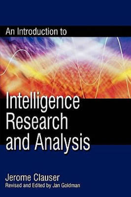 An Introduction to Intelligence Research and Analysis (Security and Profe - GOOD