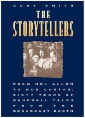 The Storytellers: from Mel Allen to Bob Costas: SI Xty Years: Fr