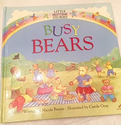 Busy Bears (Little Bedtime Stories),Nicola Baxter