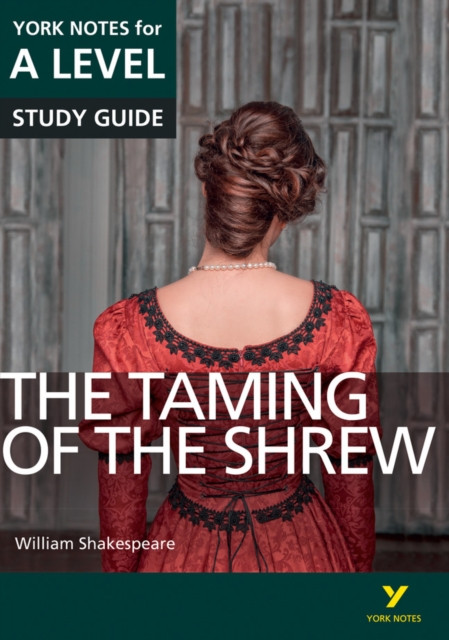 The Taming of the Shrew York Notes A-level English Literature - for 2025, 2026