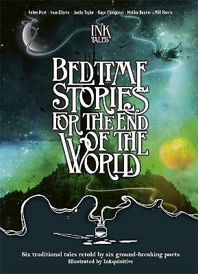 Ink Tales: Bedtime Stories for the End of the World: Six traditional tales...