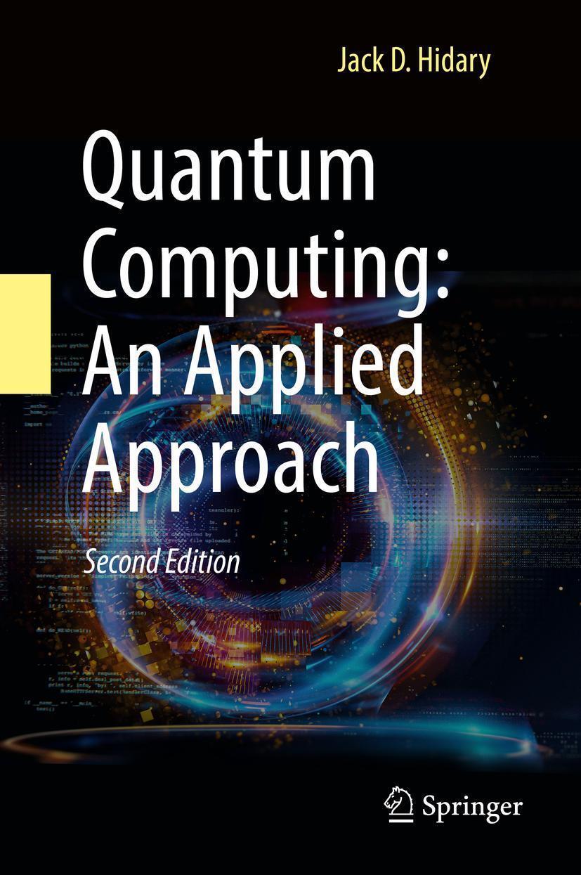 Quantum Computing: An Applied Approach | Jack D. Hidary | Buch | Xxiii