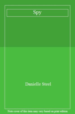 Spy By Danielle Steel