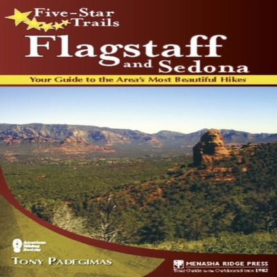 Five-Star Trails Flagstaff and Sedona Your Guide to the Area's Mo