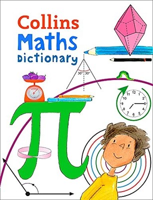 Collins Primary Maths Dictionary: Illustrated l, Dictionaries, Broadbent+-