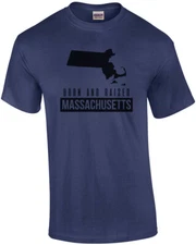 Born and Raised Massachusetts T-Shirt