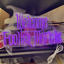 Welcome Foolish Mortals - Haunted Mansion - Pink/Purple Neon Light - 19” L x 9”H