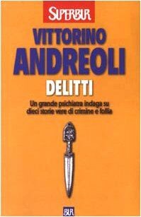 Delitti. Un grande psichiatra indaga su dieci stori... | Buch | Zustand sehr gut