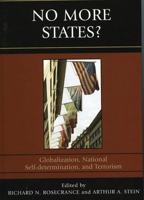 No More States?: Globalization, National Self-determination, and Terrorism by Ri