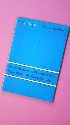 161165 Walter Hackett TWO RADIO PLAYS Adapted from stories by Charles Dickens