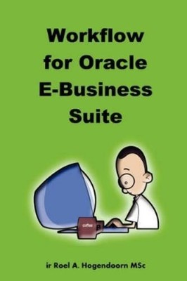 Roel Hogendoorn LearnWorks.nu Workflow for Oracle E-Business Suite (Taschenbuch)