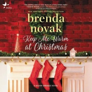 Keep Me Warm at Christmas (The Silver Springs Series, Book 9), Brenda Novak, 978