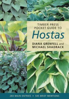 Timber Press Pocket Guide to Hostas by Diana Grenfell;  Michael Shadrack