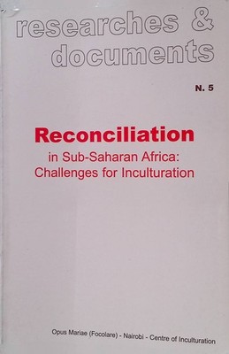 Harmony and Peace in Human Relationships: an African Value and Ideal; in: Reconc