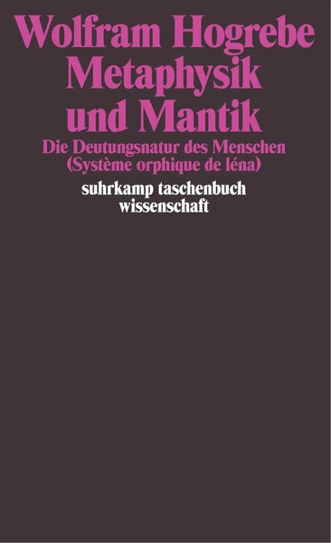 Metaphysik Und Mantik | Die Deutungsnatur Des Menschen | Wolfram Hogrebe | Buch-image