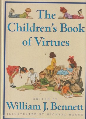 The Children's Book of Virtues by William J. Bennett (Hardcover: Children's) 199
